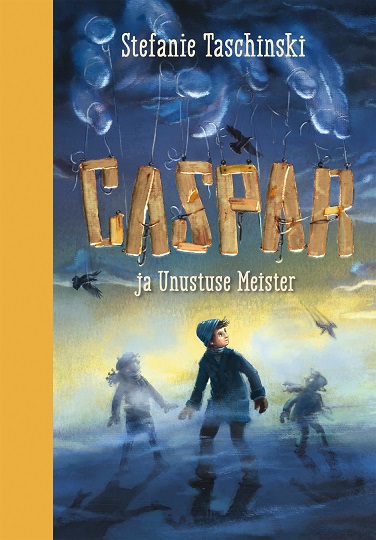 caspar-ja-unustuse-meister esikaas