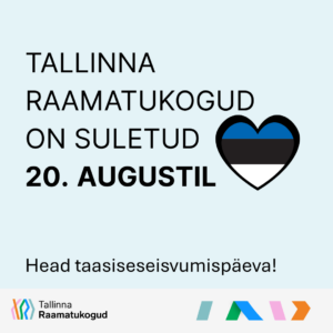 Tallinna Raamatukogud on suletud 20. augustil