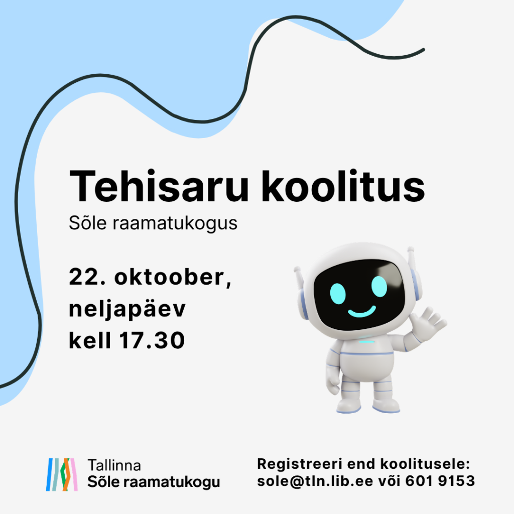 Tehisaru koolitus Sõle raamatukogus 22.oktoober, neljapäev, kell 17.30